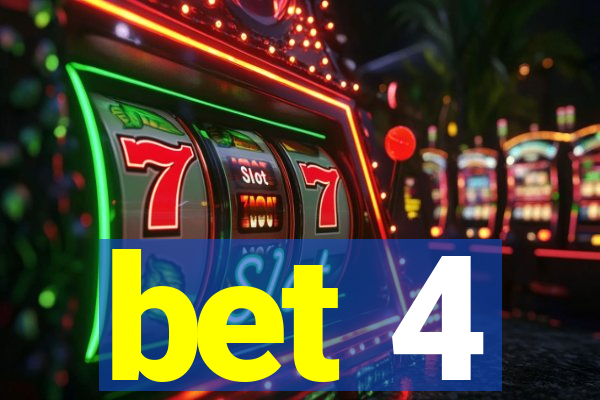 bet 4